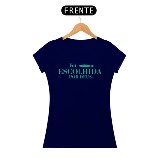 Nome do produtoCamiseta Fui Escolhida por Deus