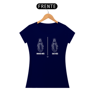 Nome do produtoCamiseta Nossa Senhora - Minha Mãe Sua Mãe - F