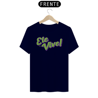 Nome do produtoCamiseta Ele Vive