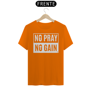 Nome do produtoCamiseta No Pray No Gain