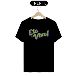 Nome do produtoCamiseta Ele Vive