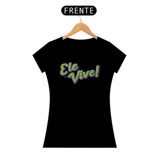 Nome do produtoCamiseta Ele Vive - Feminina