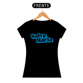 Nome do produtoCamiseta Salve Maria - Feminina