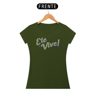 Nome do produtoCamiseta Ele Vive - Feminina