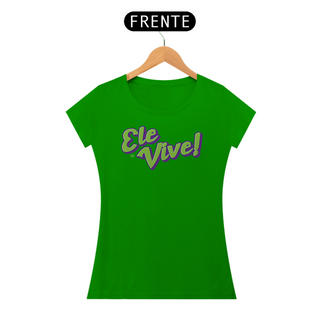 Nome do produtoCamiseta Ele Vive - Feminina