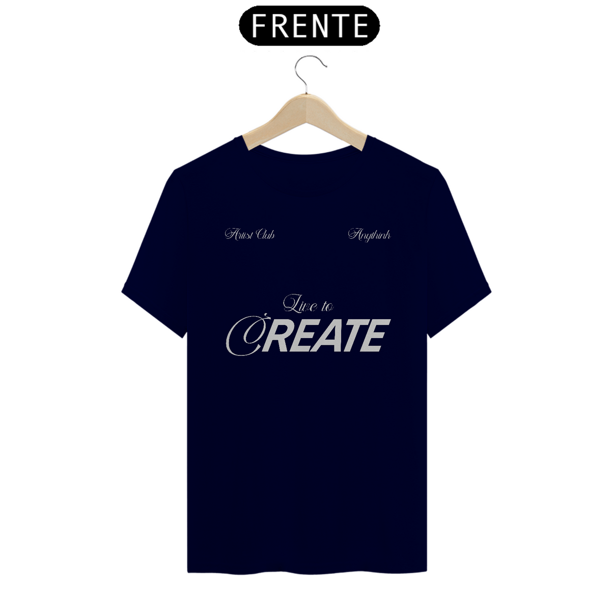 Nome do produto: Live to Create - Anythink Camiseta