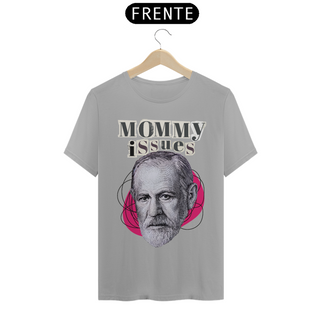 Nome do produtoCamiseta Mommy Issues