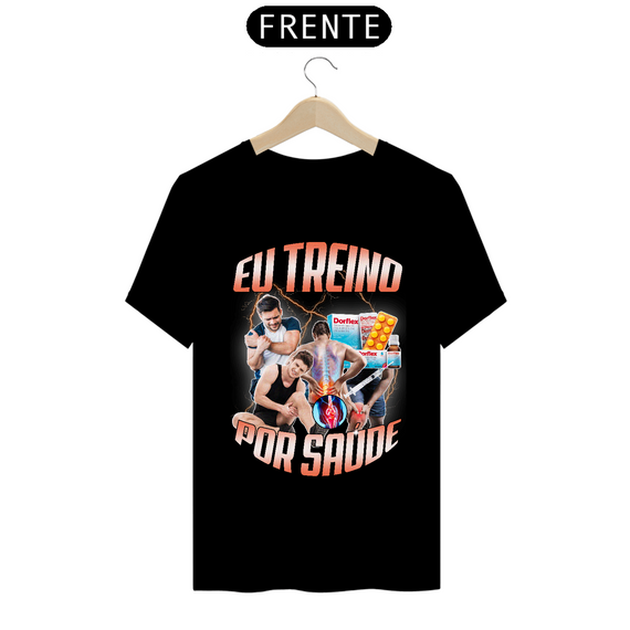 Camiseta Eu Treino por Saúde (Estampa na Frente)