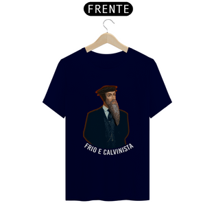 Nome do produtoCamiseta Frio e Calvinista (sem fundo branco)