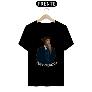 Nome do produtoCamiseta Frio e Calvinista (sem fundo branco)