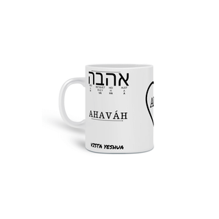 Nome do produtoCaneca Amor em Hebraico Ahaváh - Vista Yeshua 