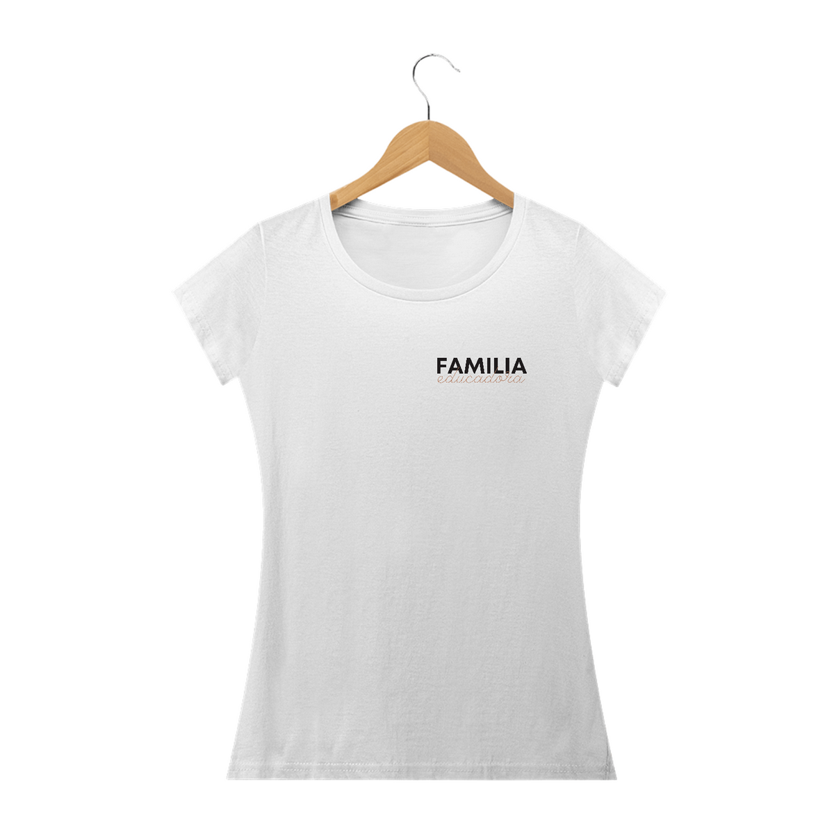 Nome do produto: camiseta feminina familia educadora