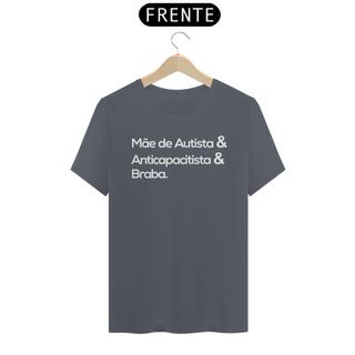 Nome do produtoT-shirt - autismo (mãe de autista e anticapacitista e braba)