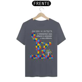 Nome do produtoT-shirt - Ser mãe de autista é...