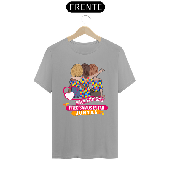 T-shirt - autismo (Mães atípicas precisamos estar juntas)