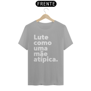 Nome do produtoT-shirt - Lute como uma mãe atípica