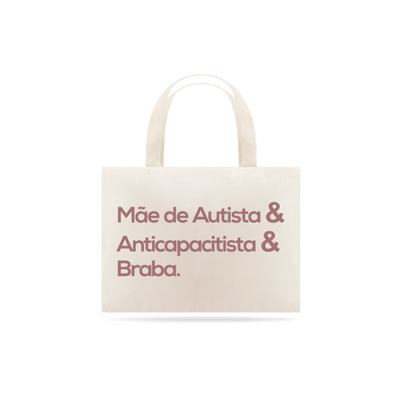 Eco Bag  - Autismo (mãe de autista e anticapacitista e braba)
