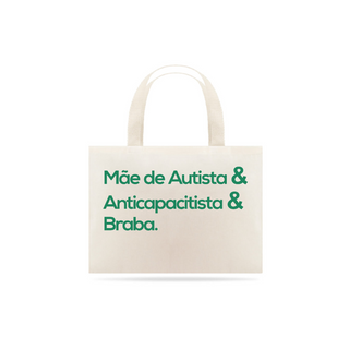 Nome do produtoEco Bag (Mãe de autista & Anticapacitista & Braba)