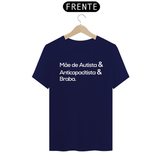 Nome do produtoT-shirt - autismo (mãe de autista e anticapacitista e braba)