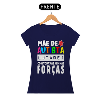 Nome do produtoBaby Look - autismo (Mãe de autista, lutarei com todas as minhas forças))