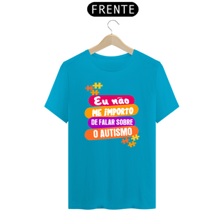 Nome do produtoT-shirt - autismo (eu não me importo de falar sobre o autismo)