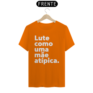 Nome do produtoT-shirt - Lute como uma mãe atípica