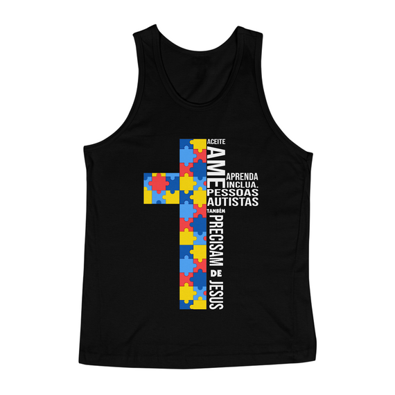 Camiseta Regata (respeite, ame, pessoas autistas tambem precisam de Jesus)