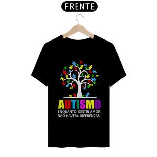 T-shirt - Autismo enquanto existir o amor.