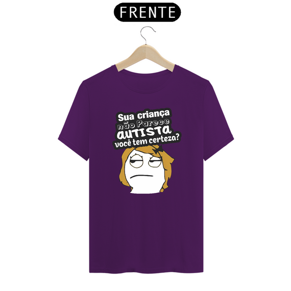 T-shirt - autismo (Sua criança não parece autista)