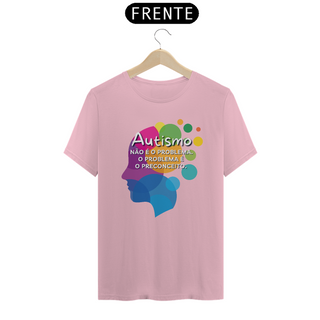 Nome do produtoT-shirt - autismo (o autismo não é o problema, o problema é o preconceito)