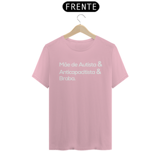 Nome do produtoT-shirt - autismo (mãe de autista e anticapacitista e braba)