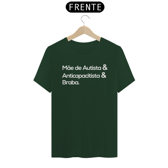 T-shirt - autismo (mãe de autista e anticapacitista e braba)