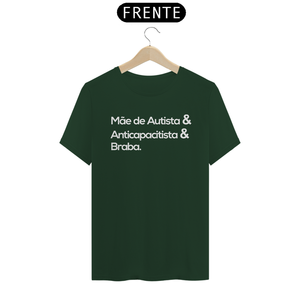 Nome do produto: T-shirt - autismo (mãe de autista e anticapacitista e braba)