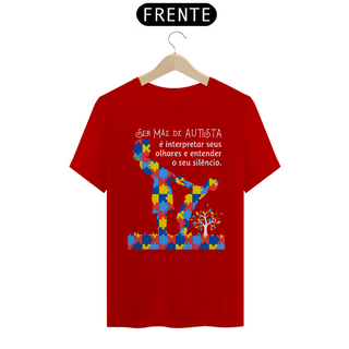 Nome do produtoT-shirt - Ser mãe de autista é...