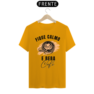 Nome do produtoCAMISA FIQUE CALMO BEBA CAFÉ