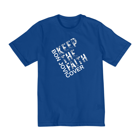 Camiseta Infantil (10 a 14) - Keep the Faith