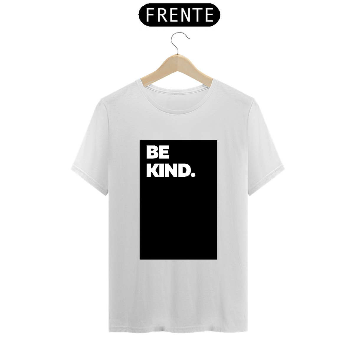 Nome do produto: Camiseta Prime - Be kind