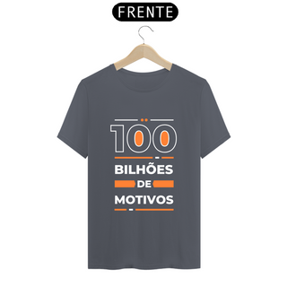 Nome do produtoT-shirt Classic 100 Bilhões de Motivos