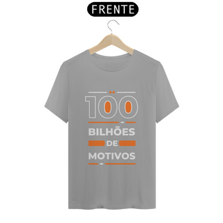 Nome do produtoT-shirt Quality 100 Bilhões de Motivos