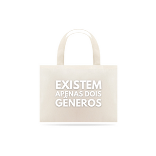 Nome do produtoEco Bag Grande Existem Apenas Dois Gêneros