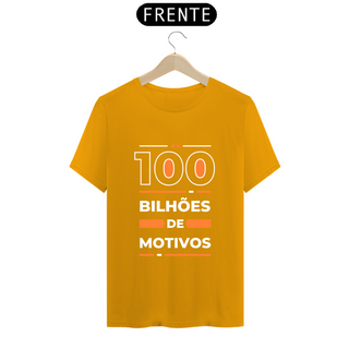 Nome do produtoT-shirt Classic 100 Bilhões de Motivos