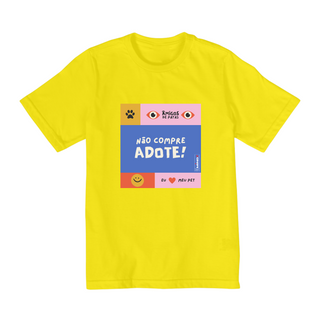 Nome do produtoT-shirt Quality Infantil (2 à 9) Não Compre Adote!