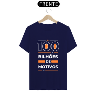 Nome do produtoT-shirt Classic 100 Bilhões de Motivos