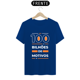 Nome do produtoT-shirt Classic 100 Bilhões de Motivos