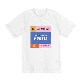 Nome do produtoT-shirt Quality Infantil (2 à 9) Não Compre Adote!