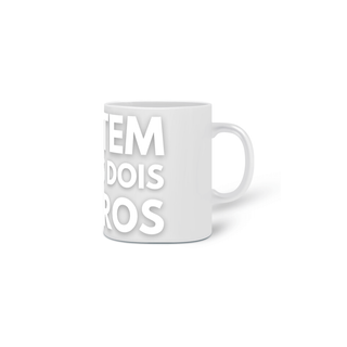 Nome do produtoCaneca Existem Apenas Dois Gêneros