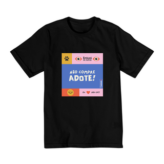 Nome do produtoT-shirt Quality Infantil (2 à 9) Não Compre Adote!