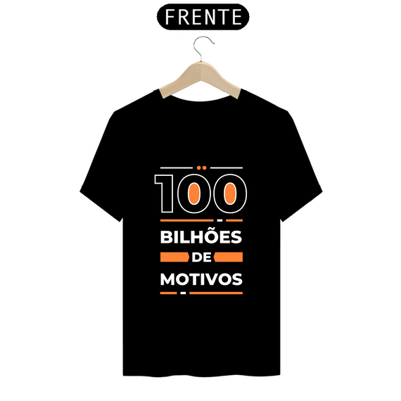 T-shirt Classic 100 Bilhões de Motivos