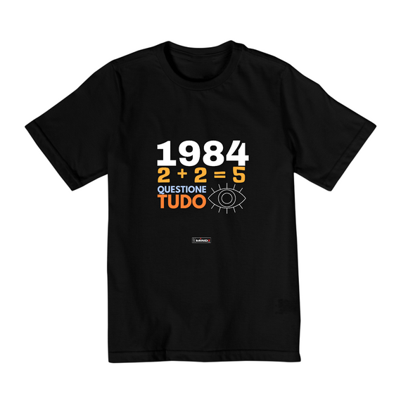 Camiseta Quality Infantil (2 à 8) 1984 2+2=5