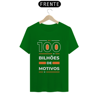 Nome do produtoT-shirt Quality 100 Bilhões de Motivos